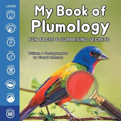 My Book of Plumology: Fun Facts & Surprising Secrets by Johnson, Cheryl