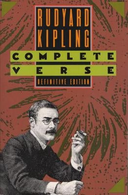 Rudyard Kipling: Complete Verse by Kipling, Rudyard