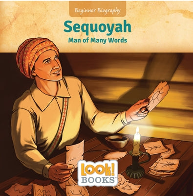 Sequoyah: Man of Many Words by Cipriano, Jeri