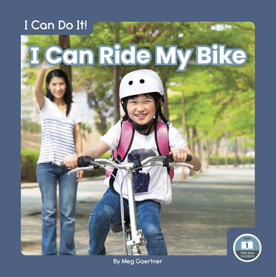 I Can Ride My Bike by Gaertner, Meg