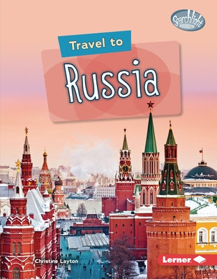 Travel to Russia by Layton, Christine