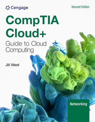 Comptia Cloud+ Guide to Cloud Computing by West, Jill