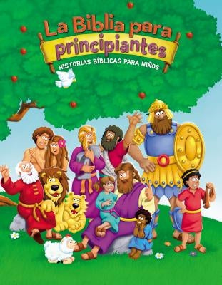 La Biblia Para Principiantes: Historias Bíblicas Para Niños by Pulley, Kelly