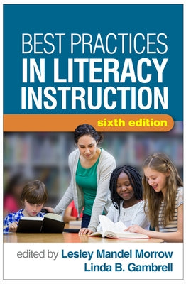 Best Practices in Literacy Instruction by Morrow, Lesley Mandel