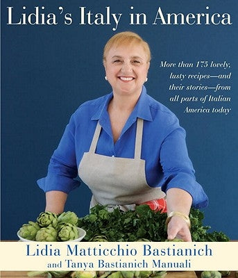 Lidia's Italy in America: A Cookbook by Bastianich, Lidia Matticchio