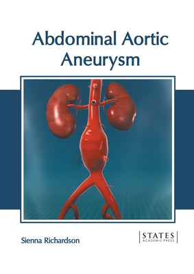 Abdominal Aortic Aneurysm by Richardson, Sienna
