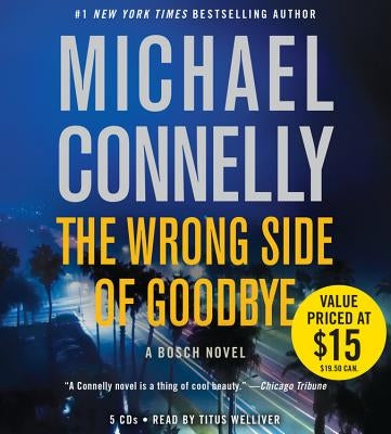 The Wrong Side of Goodbye by Connelly, Michael