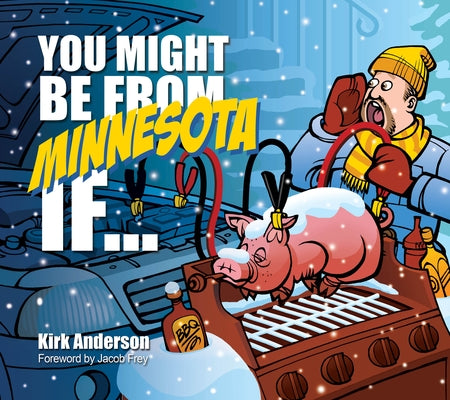 You Might Be from Minnesota If... by Anderson, Kirk