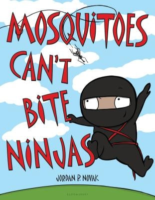 Mosquitoes Can't Bite Ninjas by Novak, Jordan P.
