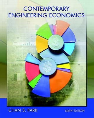 Contemporary Engineering Economics by Park, Chan S.