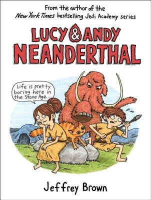 Lucy & Andy Neanderthal by Brown, Jeffrey