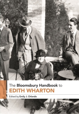 The Bloomsbury Handbook to Edith Wharton by Orlando, Emily