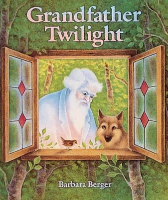 Grandfather Twilight by Berger, Barbara Helen