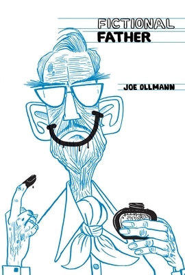 Fictional Father by Ollmann, Joe