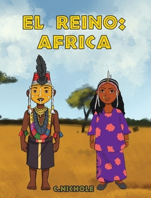 El Reino: África by Nichole, C.