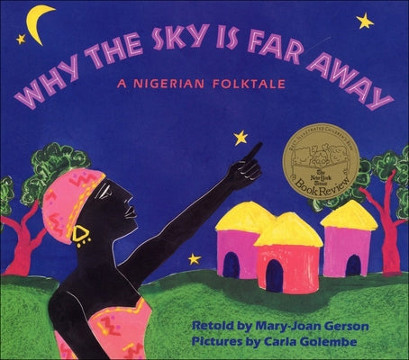 Why the Sky Is Far Away: A Nigerian Folktale by Gerson, Mary-Joan