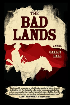 The Bad Lands by Hall, Oakley