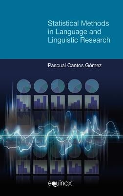 Statistical Methods in Language and Linguistic Research by Cantos Gomez, Pascual