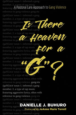 Is There a Heaven for a G? by Buhuro, Danielle J.