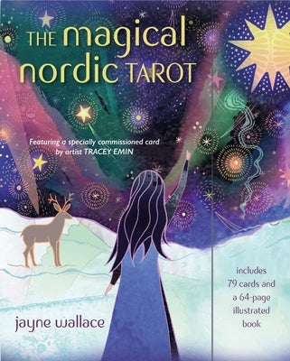 The Magical Nordic Tarot: Includes a Full Deck of 79 Cards and a 64-Page Illustrated Book [With Booklet] by Wallace, Jayne