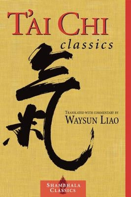 T'Ai Chi Classics by Liao, Waysun