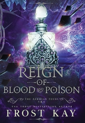 Reign of Blood and Poison by Kay, Frost