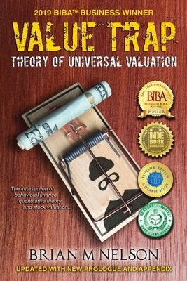 Value Trap: Theory of Universal Valuation by Nelson, Brian M.