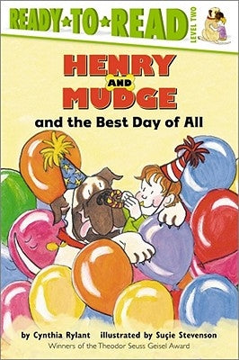 Henry and Mudge and the Best Day of All: Ready-To-Read Level 2 by Rylant, Cynthia
