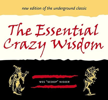 The Essential Crazy Wisdom by Nisker, Wes