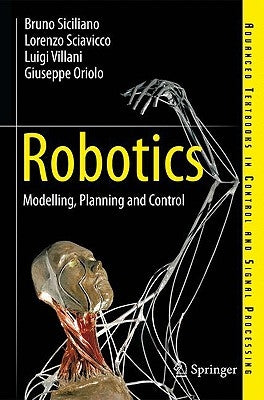 Robotics: Modelling, Planning and Control by Siciliano, Bruno