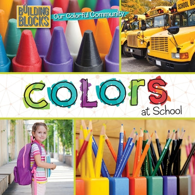 Colors at School by Osborne, Naomi