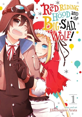 Red Riding Hood and the Big Sad Wolf Vol. 1 by Arata, Hachijou