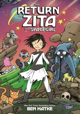 The Return of Zita the Spacegirl by Hatke, Ben