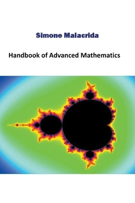 Handbook of Advanced Mathematics by Malacrida, Simone