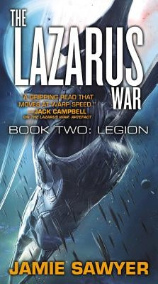 The Lazarus War: Legion by Sawyer, Jamie