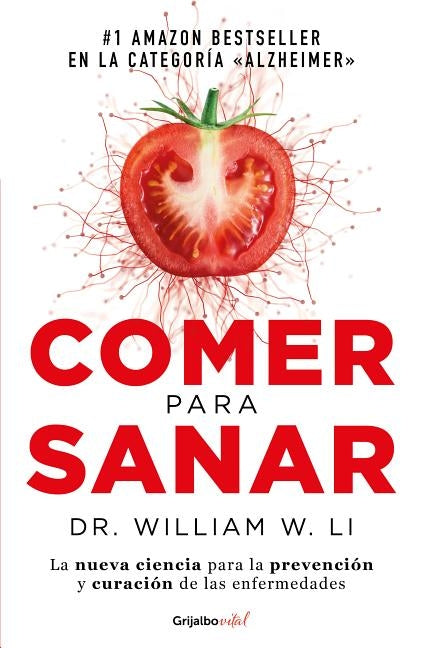 Comer Para Sanar / Eat to Beat Disease: The New Science of How Your Body Can Heal Itself by Li, William
