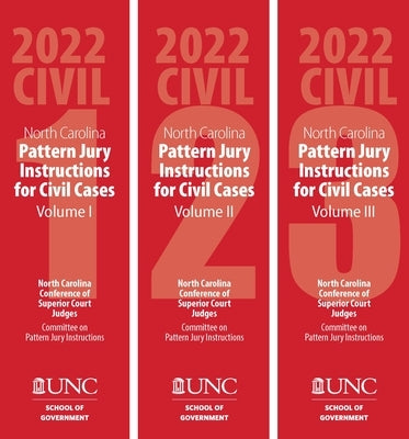 North Carolina Pattern Jury Instructions for Civil Cases, 2022 Edition: Volumes 1-3 by Denning, Shea Riggsbee