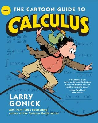 The Cartoon Guide to Calculus by Gonick, Larry