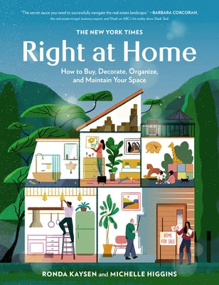 The New York Times: Right at Home: How to Buy, Decorate, Organize and Maintain Your Space by Kaysen, Ronda