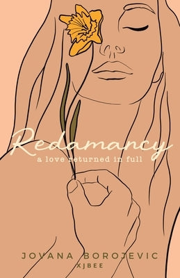 Redamancy: A Love Returned in Full by Borojevic, Jovana