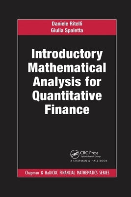Introductory Mathematical Analysis for Quantitative Finance by Ritelli, Daniele