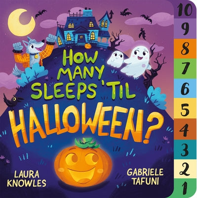How Many Sleeps 'Til Halloween?: A Countdown to the Spookiest Night of the Year by Knowles, Laura