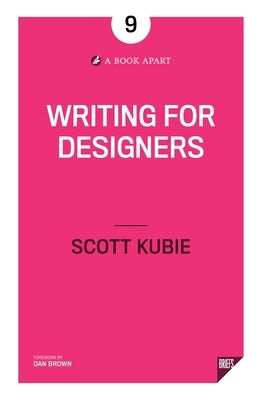 Writing for Designers by Kubie, Scott