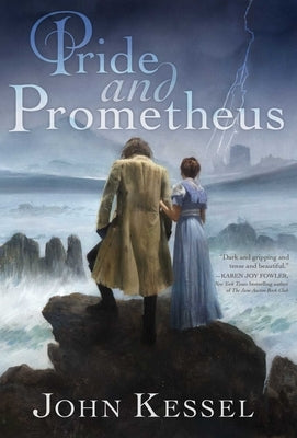 Pride and Prometheus by Kessel, John