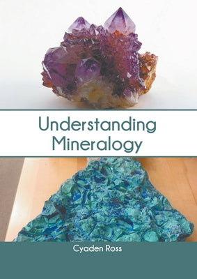 Understanding Mineralogy by Ross, Cyaden