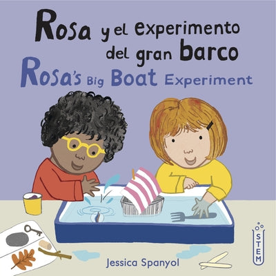 Rosa Y El Experimento del Gran Barco/Rosa's Big Boat Experiment by Spanyol, Jessica