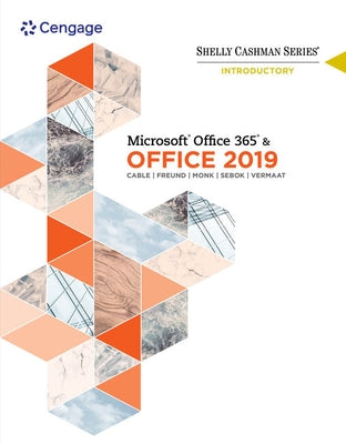 Shelly Cashman Series Microsoftoffice 365 & Office 2019 Introductory by Cable, Sandra