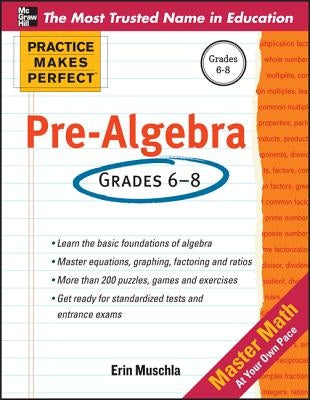 Practice Makes Perfect Pre-Algebra by Muschla, Erin