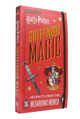 Harry Potter: Gryffindor Magic: Artifacts from the Wizarding World (Harry Potter Collectibles, Gifts for Harry Potter Fans) by Revenson, Jody