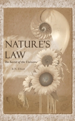 Nature's law: The secret of the universe (Elliott Wave) by Elliott, Ralph Nelson